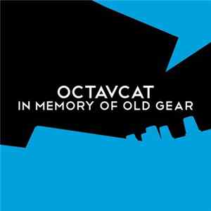 Octavcat - In Memory Of Old Gear mp3
