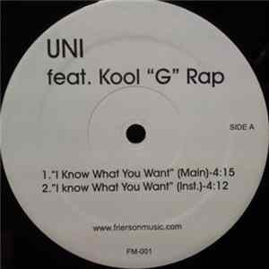 Uni feat. Kool G Rap - I Know What You Want mp3