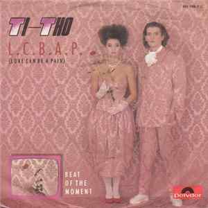 Ti-Tho - L.C.B.A.P. (Love Can Be A Pain) mp3