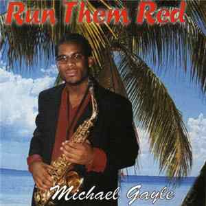 Michael Gayle - Run Them Red mp3