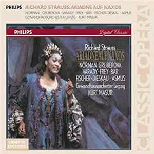 Richard Strauss - Norman • Gruberova • Varady • Frey • Bär • Fischer-Dieskau • Asmus - Gewandhausorchester Leipzig, Kurt Masur - Ariadne Auf Naxos mp3
