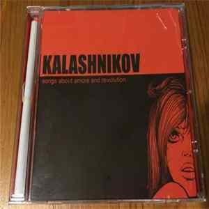 Kalashnikov - Songs About Amore And Revolution mp3