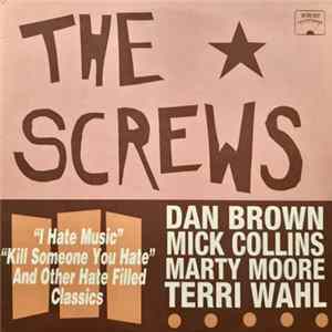 The Screws - Hate Filled Classics mp3
