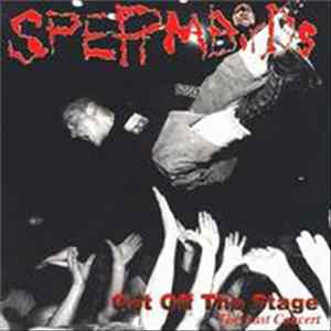 Spermbirds - Get Off The Stage - The Last Concert mp3