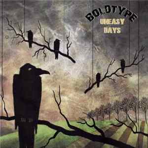 Boldtype - Uneasy Days mp3