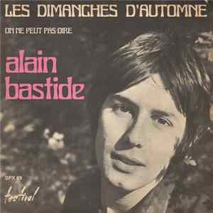Alain Bastide - Les Dimanches D’automne mp3