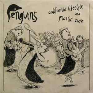 Penguins - California Lifestyle / Plastic Cure mp3
