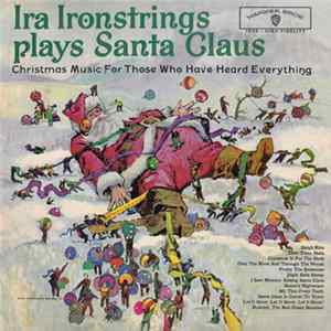 Ira Ironstrings - Ira Ironstrings Plays Santa Claus mp3