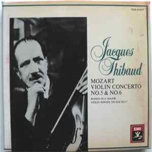 Jacques Thibaud - Mozart - Violin Concerto No.5 & No.6 / Rondo In G Major / Violin Sonata No.10 & No.17 mp3
