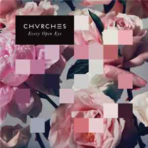 Chvrches - Every Open Eye mp3