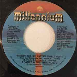 Franke & The Knockouts - Without You (Not Another Lonely Night) / Shakedown mp3