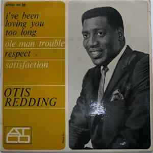 Otis Redding - I've Been Loving You Too Long mp3