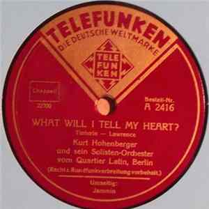 Kurt Hohenberger Und Seine Solisten-Orchester Vom Quartier Latin, Berlin - What Will I Tell My Heart? / Jammin mp3