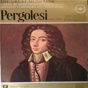Giovanni Battista Pergolesi - The Great Musicians No. 52 (Part Two) mp3
