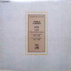 Bach - Pablo Casals - Suites Pour Violoncelle Seul - N° 1 En Sol Majeur & N° 2 En Ré Mineur mp3