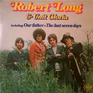 Robert Long & Unit Gloria - Robert Long & Unit Gloria mp3