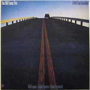 The Bill Evans Trio - I Will Say Goodbye mp3