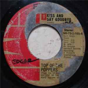Top Of The Poppers - Kiss And Say Goodbye mp3