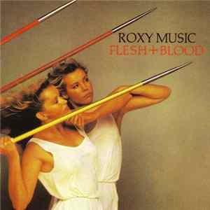 Roxy Music - Flesh + Blood mp3