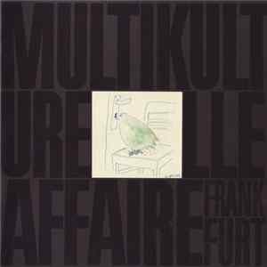 Various - Multikulturelle Affaire Frankfurt mp3