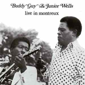 Buddy Guy & Junior Wells - Live In Montreux mp3