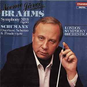 Brahms, Schumann, The London Symphony Orchestra, Neeme Järvi - Symphony #3/Overture, Scherzo & Finale mp3