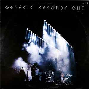 Genesis - Seconds Out mp3