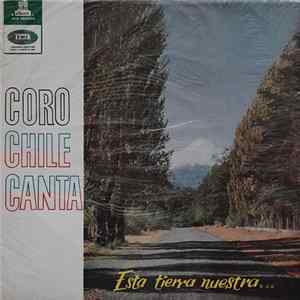 Coro Chile Canta - Esta Tierra Nuestra... mp3
