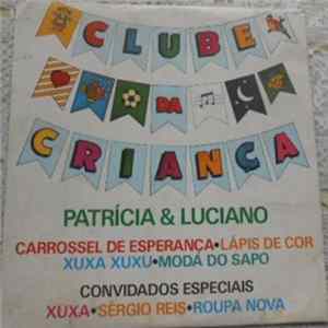 Patrícia & Luciano - Clube Da Criança mp3