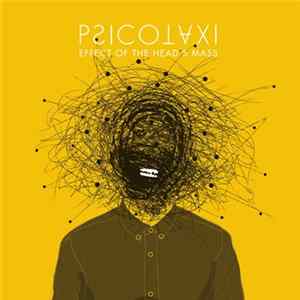 Psicotaxi - Effect Of The Head's Mass mp3