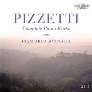 Pizzetti, Giancarlo Simonacci - Complete Piano Works mp3