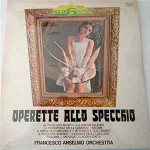 Francesco Anselmo Orchestra - Operette Allo Specchio mp3