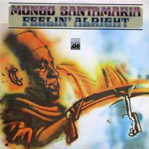 Mongo Santamaria - Feelin' Alright mp3