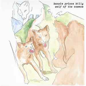 Bonnie "Prince" Billy - Wolf Of The Cosmos mp3