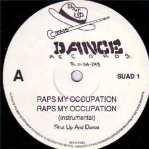 Shut Up And Dance - Raps My Occupation / £10 To Get In mp3