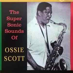 Ossie Scott - The Super Sonic Sounds Of Ossie Scott mp3