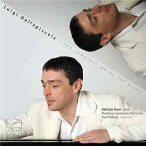 Luigi Dallapiccola – Raffaele Mani, Meadows Symphony Orchestra, Paul Phillips - The Complete Works For Piano mp3