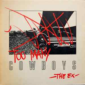The Ex - Too Many Cowboys mp3