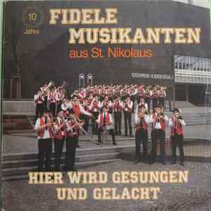 Fidele Musikanten Aus St. Nikolaus - Hier Wird Gesungen Und Gelacht mp3