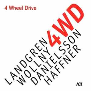 Landgren, Wollny, Danielsson, Haffner - 4 Wheel Drive mp3