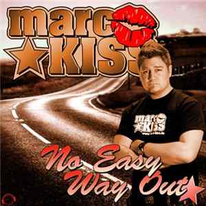 Marc Kiss - No Easy Way Out mp3