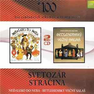 Svetozár Stračina - Neďaleko Do Neba – Betlehemský Večný Salaš mp3