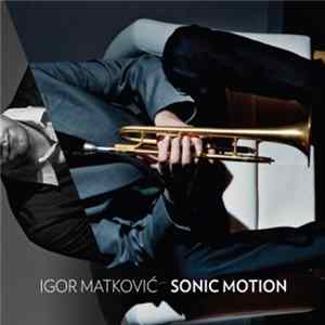 Igor Matkovič - Sonic Motion mp3