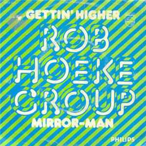 Rob Hoeke Group - Gettin' Higher / Mirrorman Blues mp3
