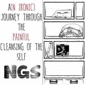 NGS - A​(​n Ironic) Journey Through The Painful Cleansing Of The Self mp3