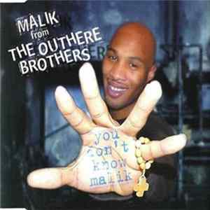 Malik , The Outhere Brothers - You Don't Know Malik mp3