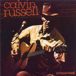Calvin Russell - Crossroad mp3