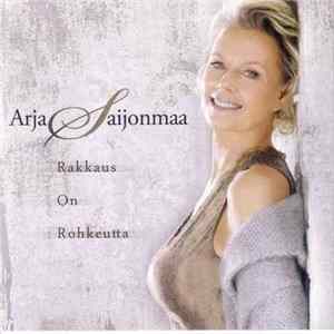 Arja Saijonmaa - Rakkaus On Rohkeutta mp3