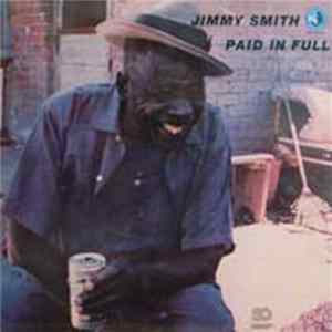 Jimmy Smith - Paid In Full mp3