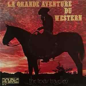 The Texas Travellers - La Grande Aventure Du Western mp3